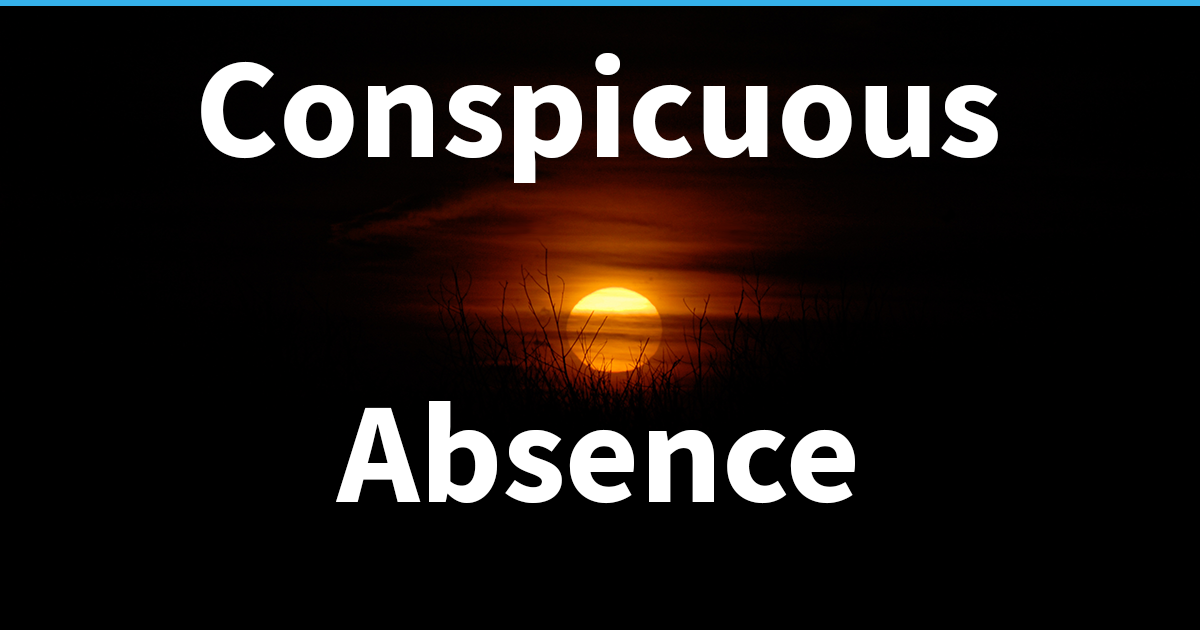 conspicuous-absence